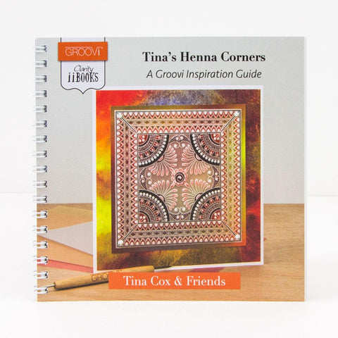 Clarity ii Book: Tina's Henna Corners <br/>A Groovi Inspiration Guide
