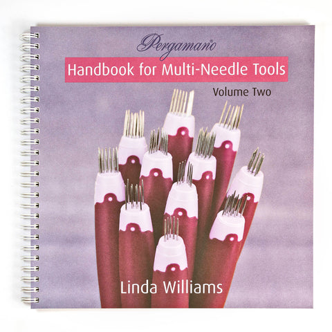 Pergamano Handbook for Multi-Needle Tools <br/>Volume Two <br/>by Linda Williams