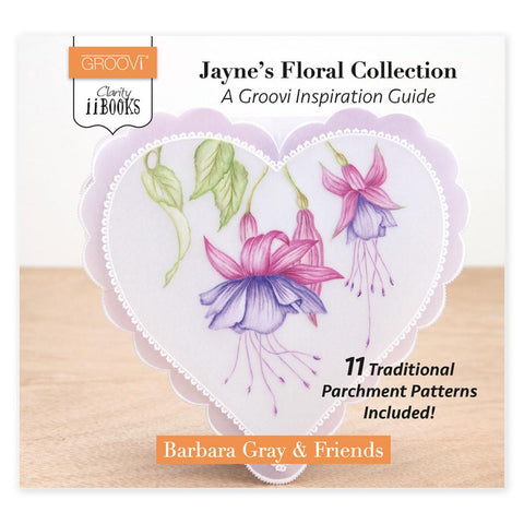 Clarity ii Book: Jayne's Floral Collection <br/>A Groovi Inspiration Guide